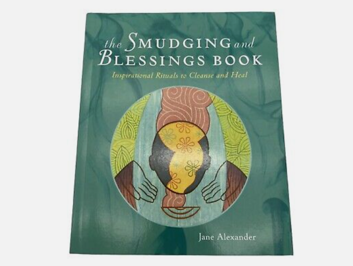 Smudging and Blessing Book by Jane Alexander